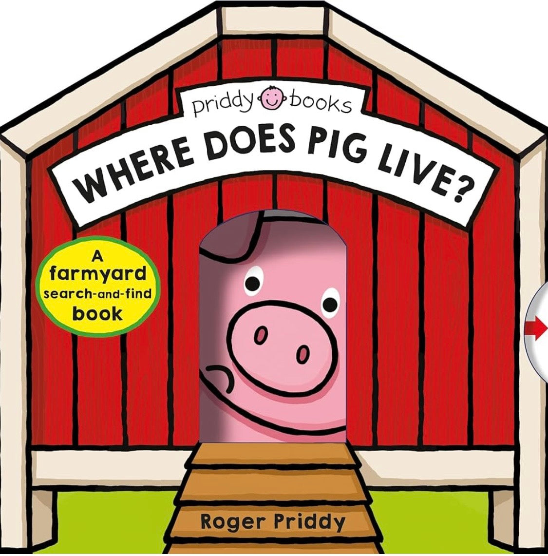 Where Does the Pig Live? By Roger Priddy