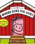Where Does the Pig Live? By Roger Priddy
